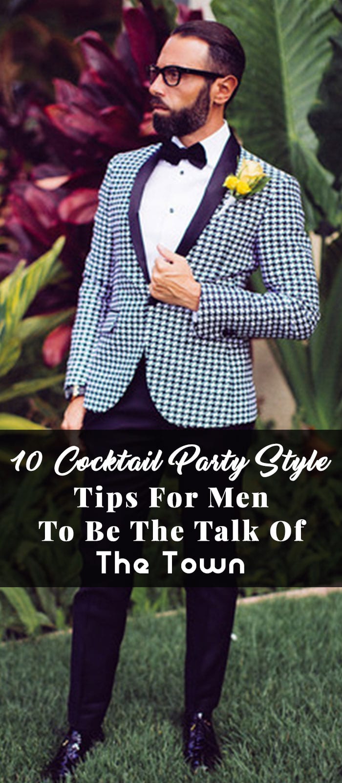 10 Cocktail Party Style Tips For Men To Be The Talk Of The Town 10 Cocktail Party Style Tips For Men To Be The Talk Of The Town