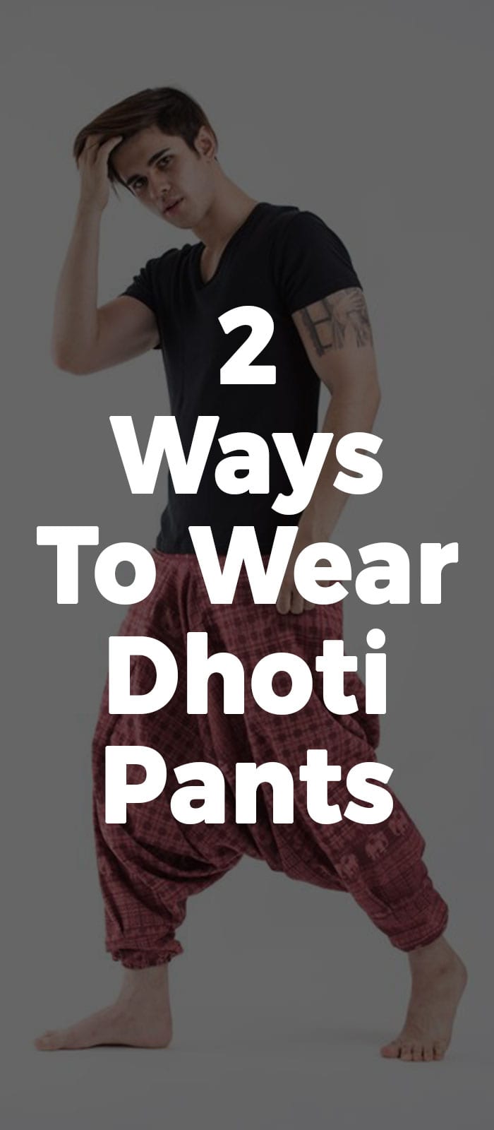2 Ways To Wear Dhoti Pants 2 Ways To Wear Dhoti Pants