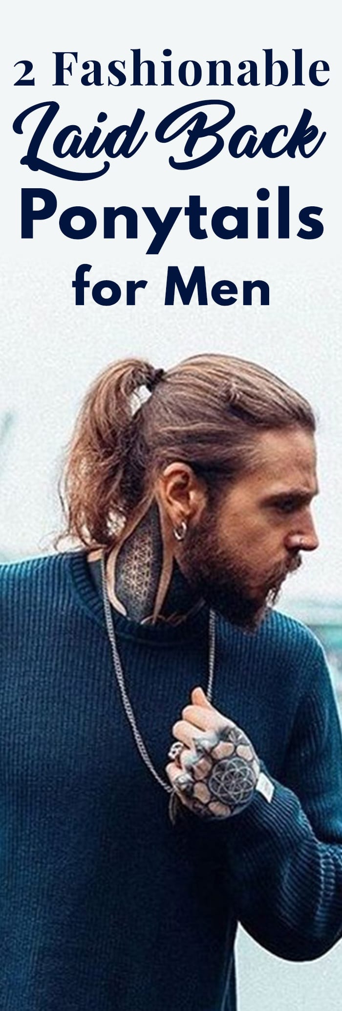 2 Fashionable Laid Back Ponytails for Men In 2018 2 Fashionable Laid Back Ponytails for Men In 2018