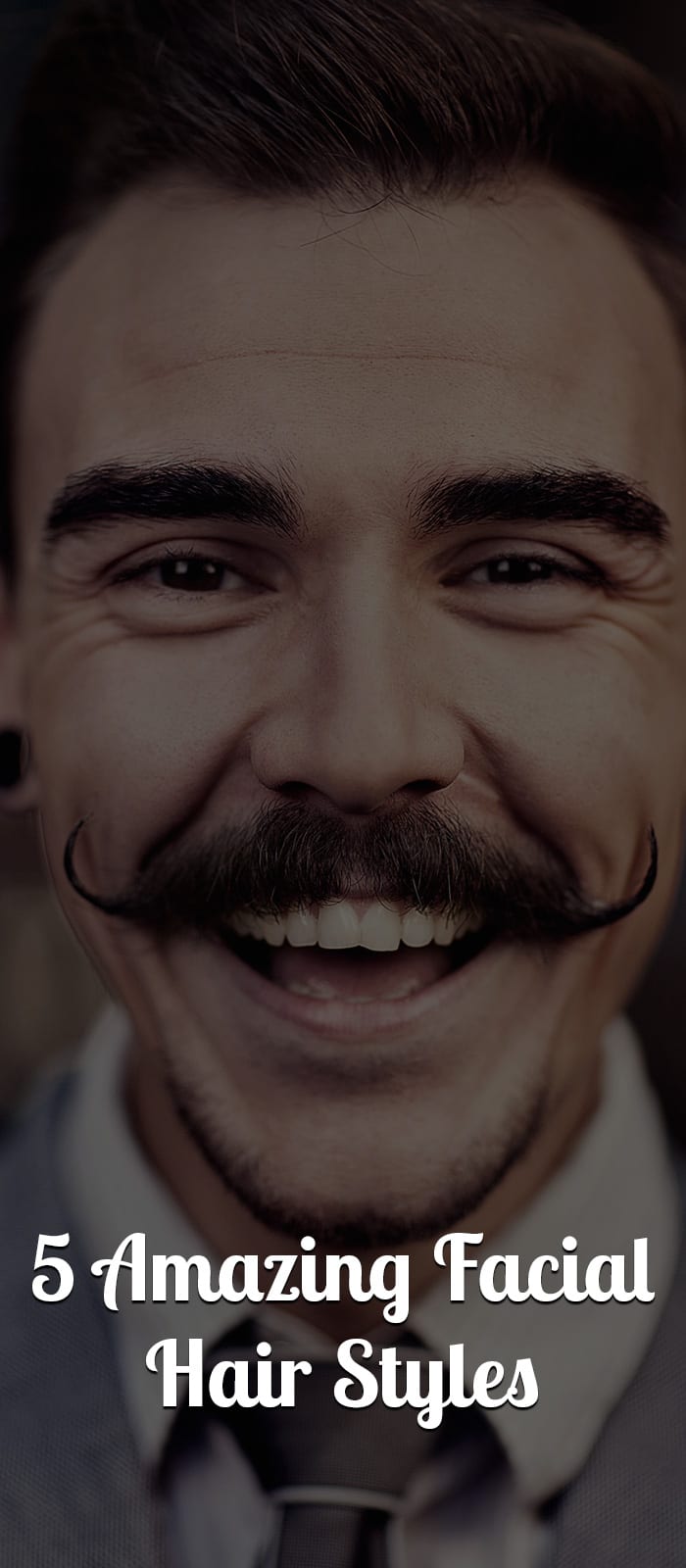 5 Amazing Facial Hair Styles 5 Amazing Facial Hair Styles