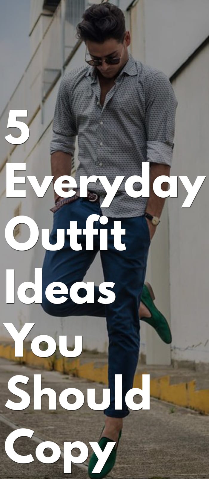 5 Everyday Outfit Ideas You Should Copy 5 Everyday Outfit Ideas You Should Copy