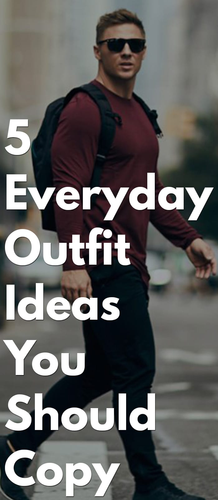 5 Must Have Everyday Outfit- Ripped Jeans, Jackets, Chinos, Shirt, Etc 5 Must Have Everyday Outfit- Ripped Jeans, Jackets, Chinos, Shirt, Etc
