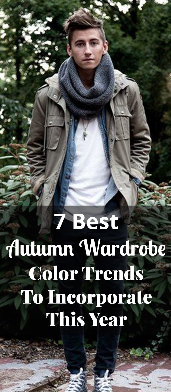 7 Best Autumn Wardrobe Color Trends To Incorporate This Year 7 Best Autumn Wardrobe Color Trends To Incorporate This Year