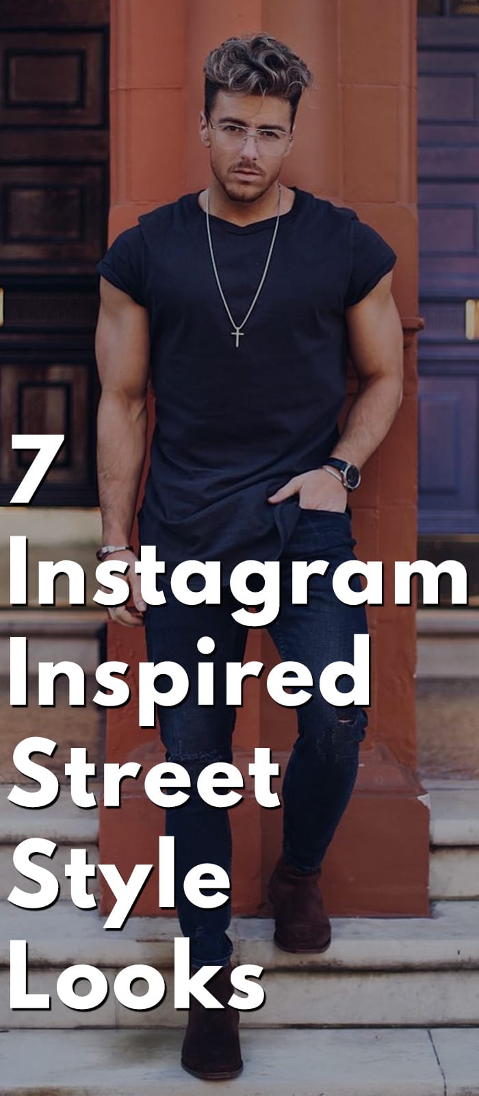 7 Instagram Inspired Street Style Looks 7 Instagram Inspired Street Style Looks