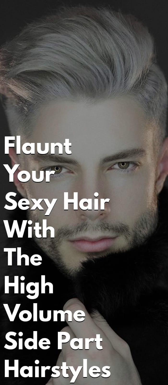 Flaunt Your High Volume Side Part Hairstyles Flaunt Your High Volume Side Part Hairstyles