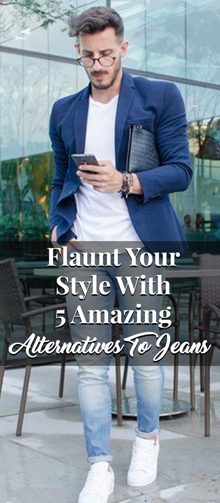 Flaunt Your Style With 5 Amazing Alternatives To Jeans Flaunt Your Style With 5 Amazing Alternatives To Jeans