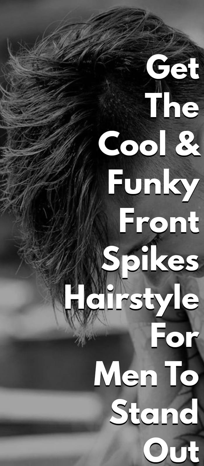 Funky Front Spikes Hairstyle For Men Funky Front Spikes Hairstyle For Men