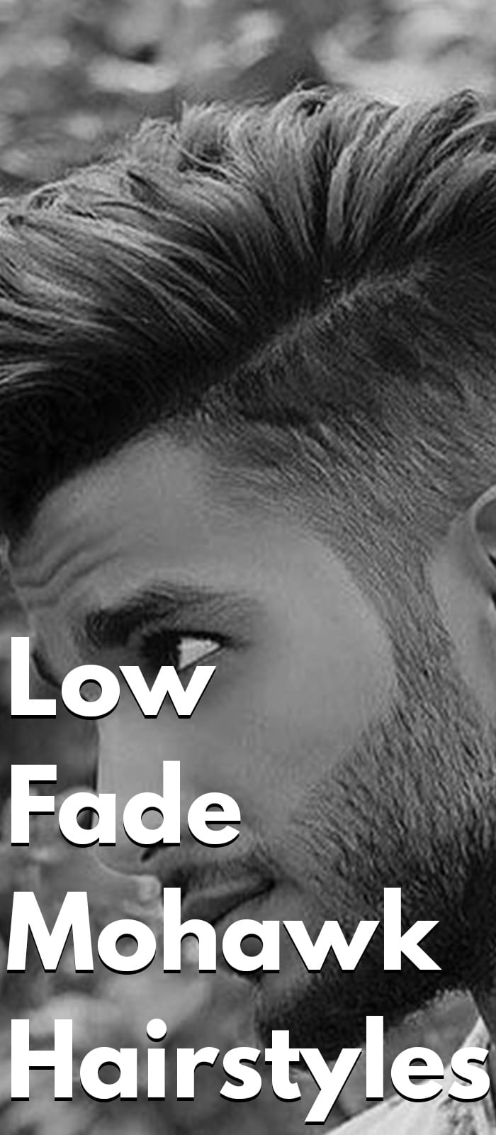 Low Fade Mohawk Hairstyles Low Fade Mohawk Hairstyles