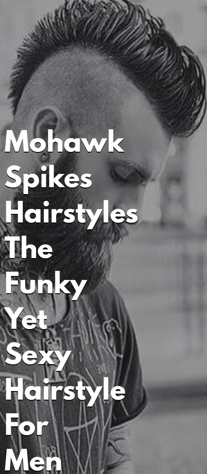Mohawk Spikes Hairstyles - The Funky Yet Sexy Hairstyle For Men Mohawk Spikes Hairstyles - The Funky Yet Sexy Hairstyle For Men