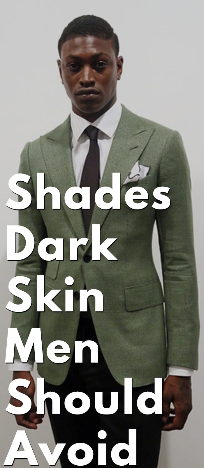 Shades Dark Skin Men Should Not Use Shades Dark Skin Men Should Not Use