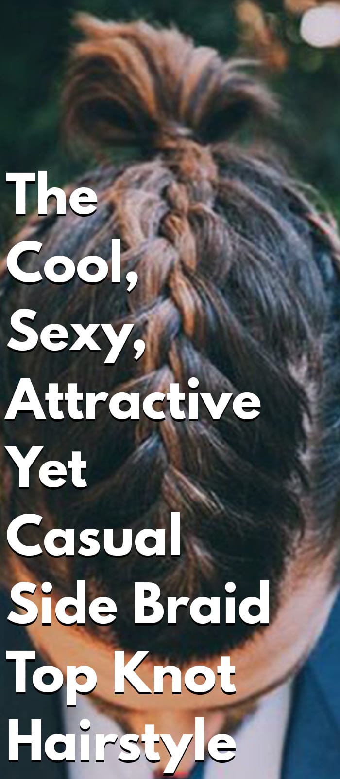 Side Braided Top Knot Hairstyle Side Braided Top Knot Hairstyle