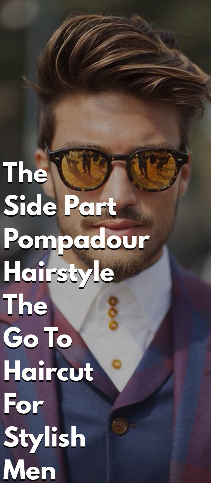 Side Part Pompadour Hairstyle Side Part Pompadour Hairstyle