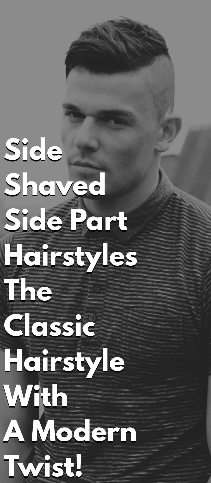 Side Shaved Side Part Hairstyles - The Classic Hairstyle Side Shaved Side Part Hairstyles - The Classic Hairstyle