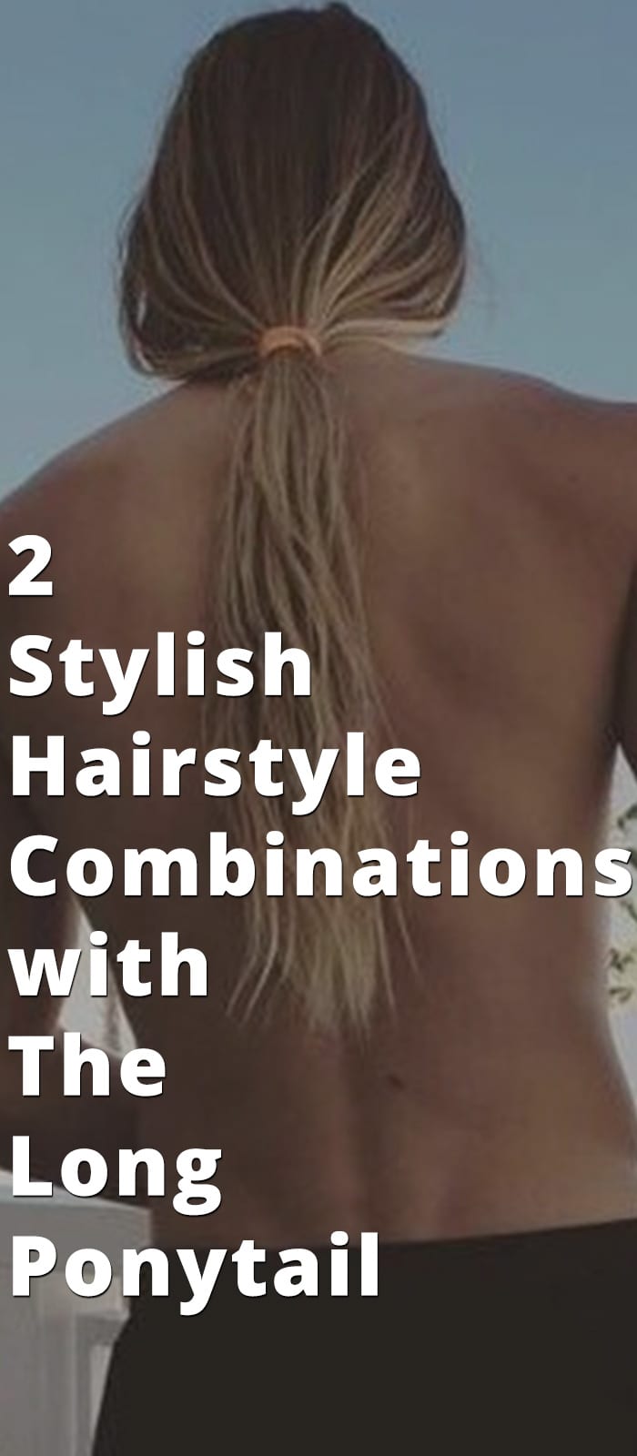Stylish Long Ponytail Stylish Long Ponytail