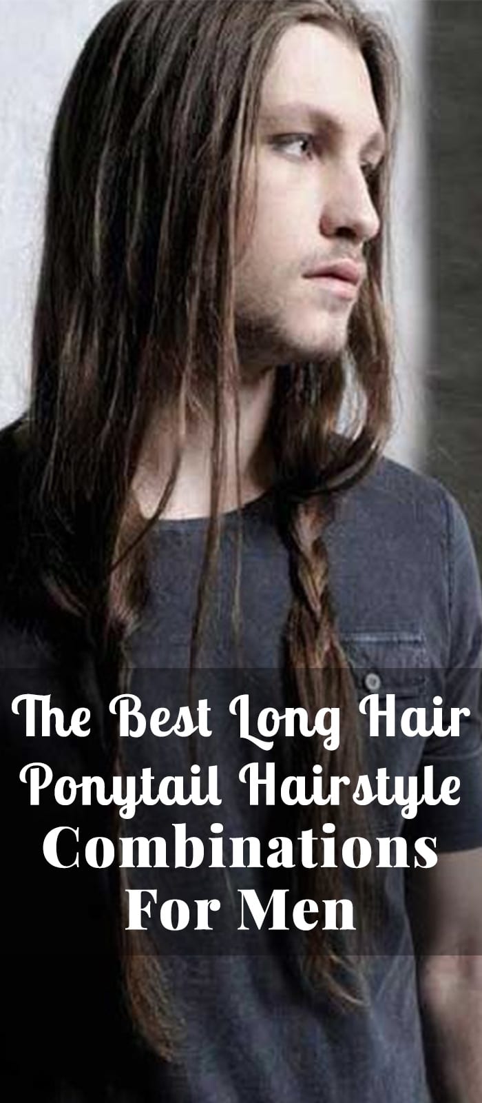 The Best Long Hair Ponytail Hairstyle Combinations For Men The Best Long Hair Ponytail Hairstyle Combinations For Men