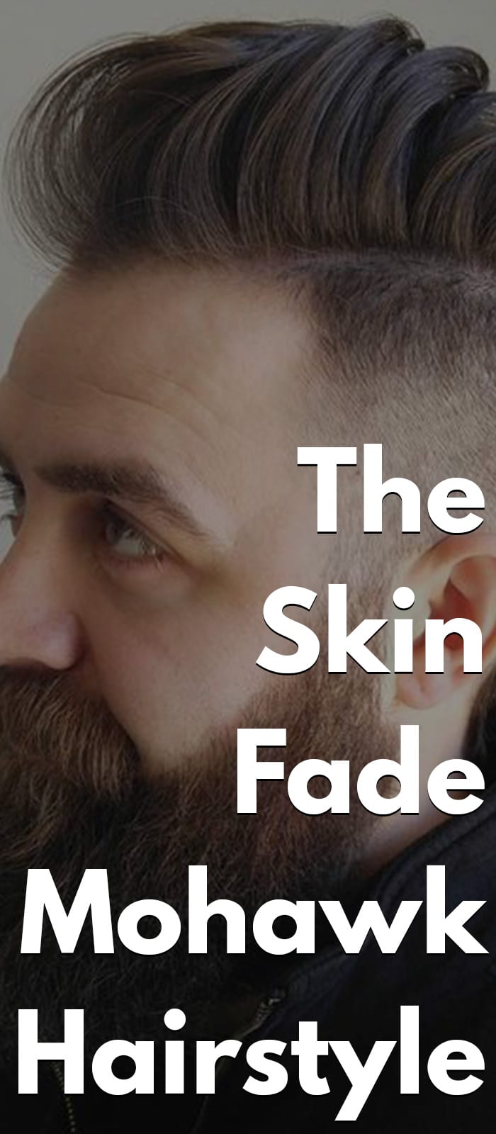 The Skin Fade Mohawk Hairstyle The Skin Fade Mohawk Hairstyle