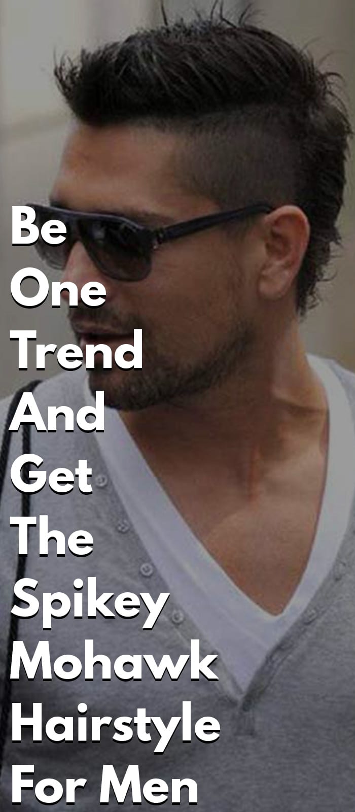 The Spikey Mohawk Hairstyle For Men The Spikey Mohawk Hairstyle For Men