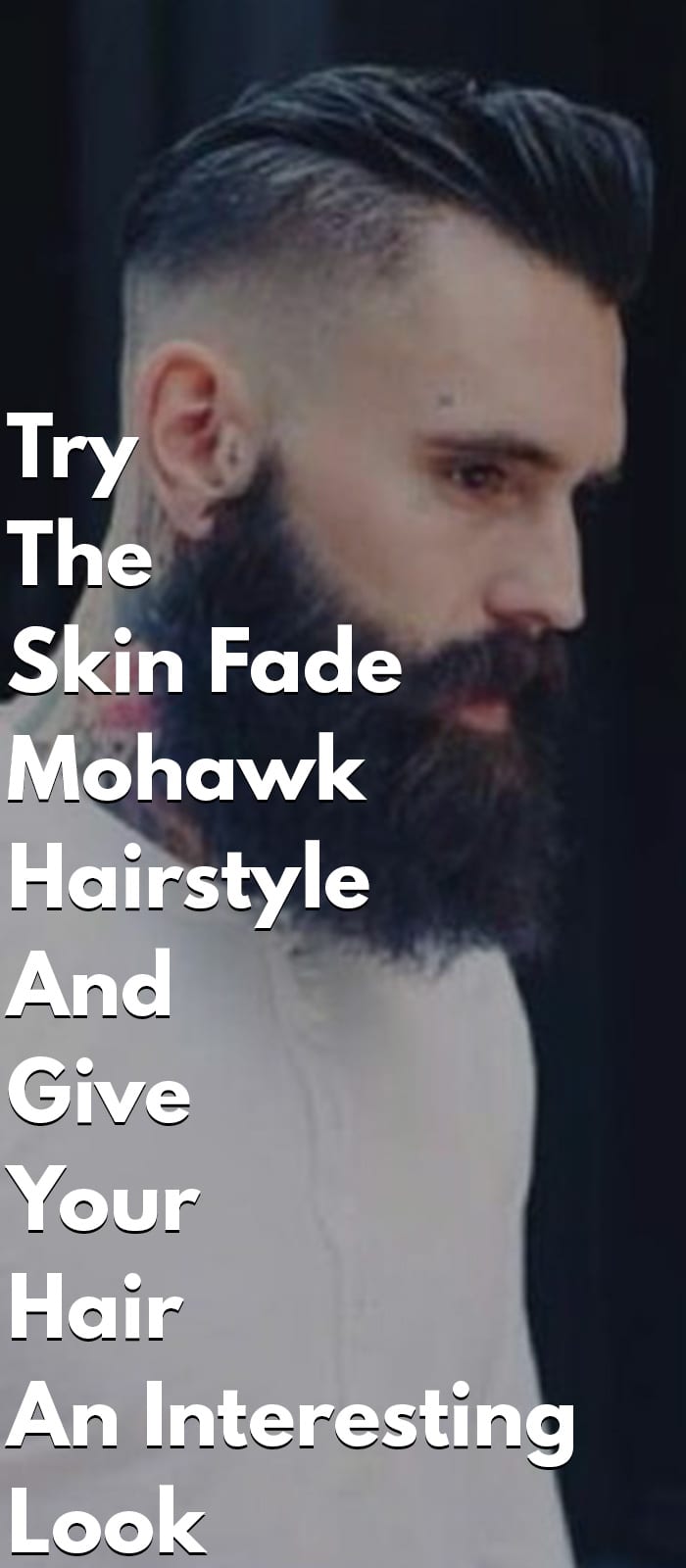 Try The Skin Fade Mohawk Hairstyle Try The Skin Fade Mohawk Hairstyle