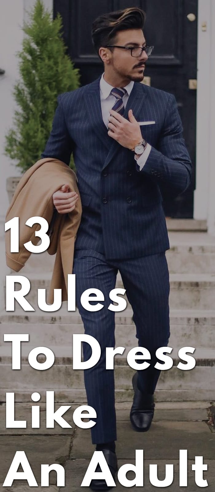 13 Rules To Dress Like An Adult 13 Rules To Dress Like An Adult