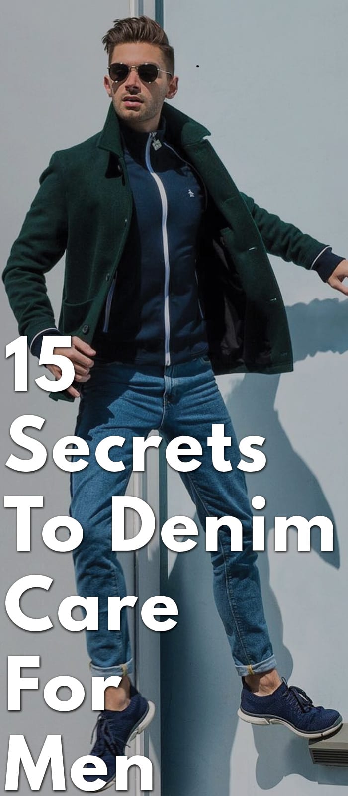 15-Secrets-To-Denim-Care-For-Men.. 15-Secrets-To-Denim-Care-For-Men..