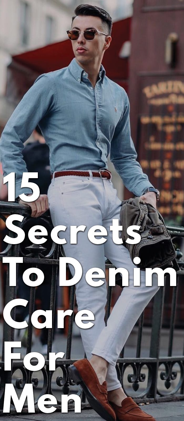15-Secrets-To-Denim-Care-For-Men 15-Secrets-To-Denim-Care-For-Men
