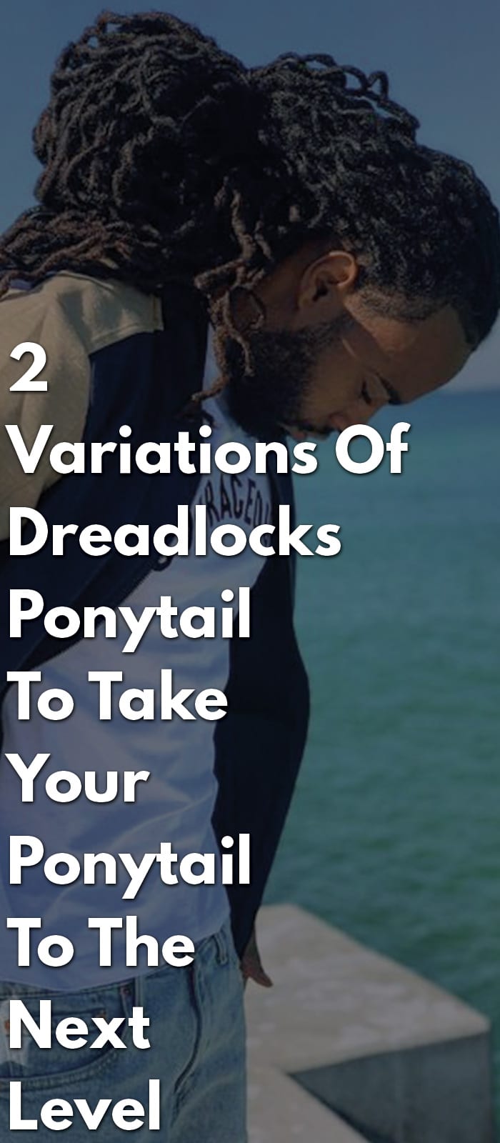 2 Variations Of Dreadlocks Ponytail To Take Your Ponytail To The Next Level 2 Variations Of Dreadlocks Ponytail To Take Your Ponytail To The Next Level