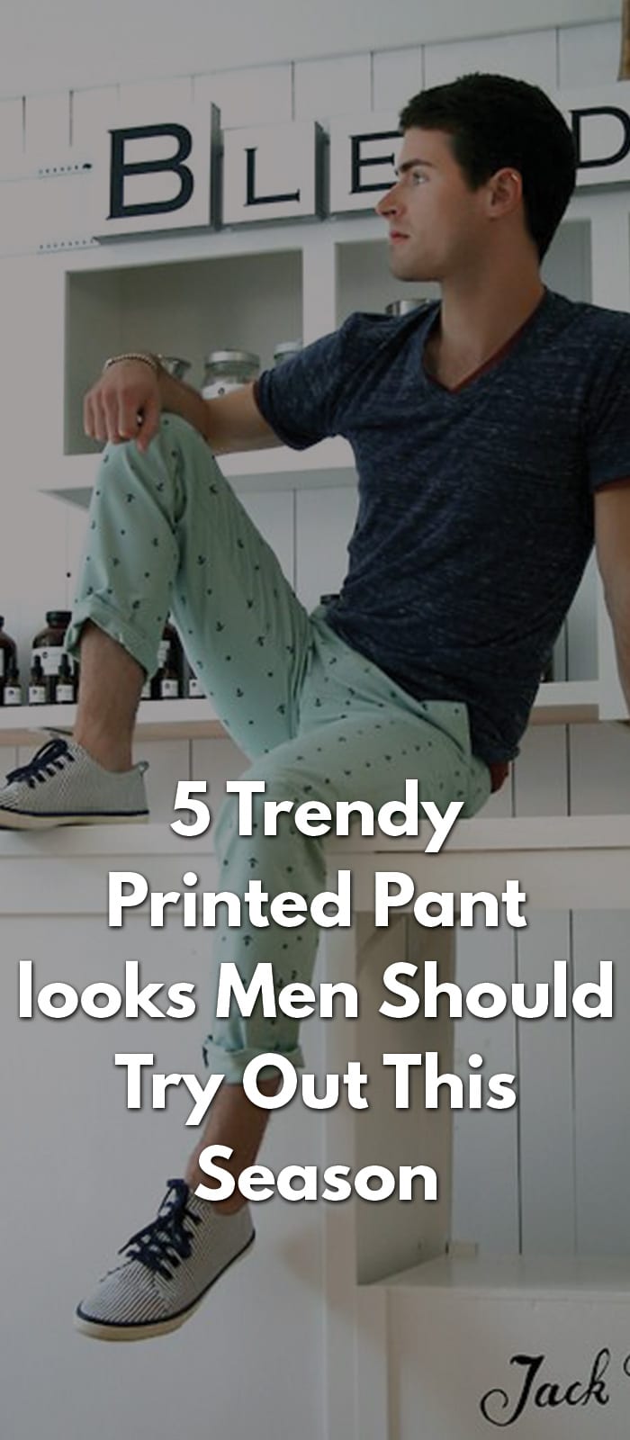 5 Trendy Printed Pant looks Men Should Try Out This Season 5 Trendy Printed Pant looks Men Should Try Out This Season