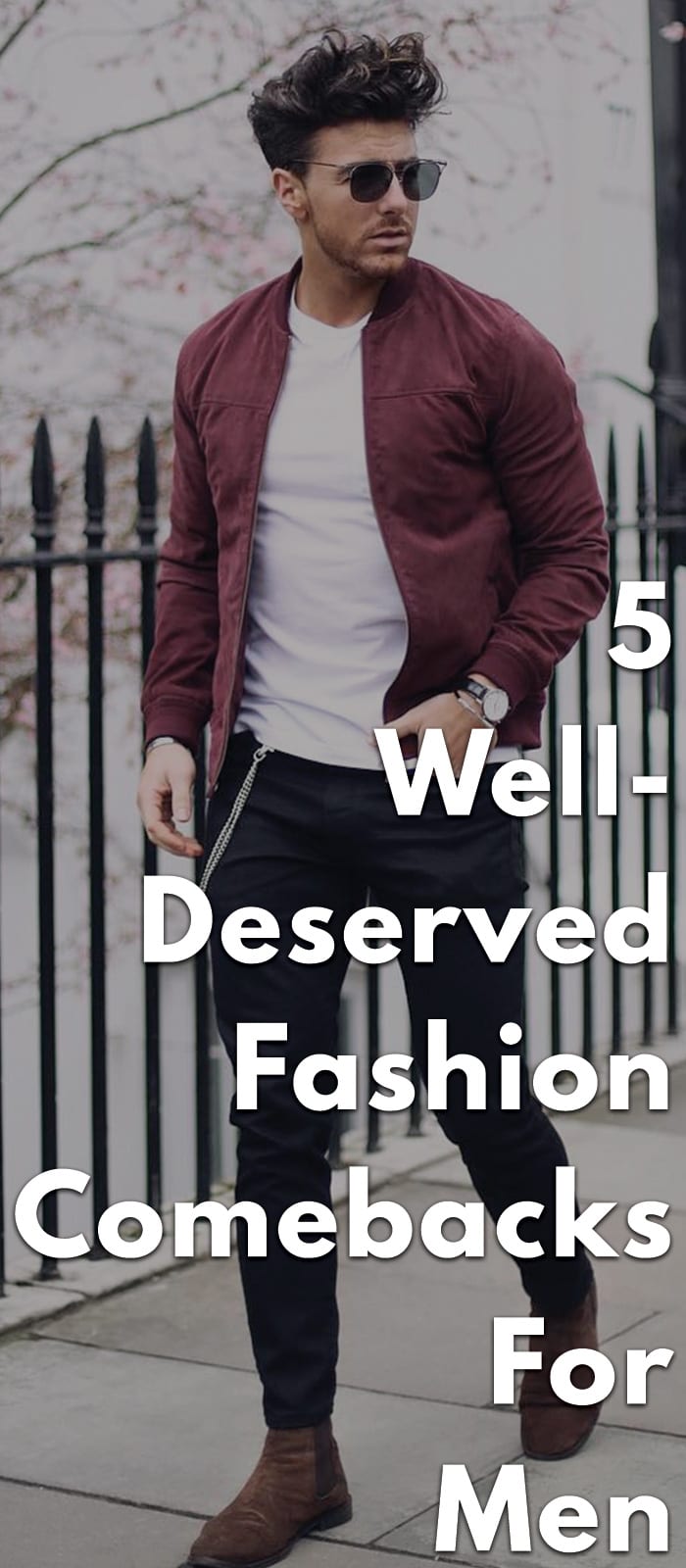 5-Well-Deserved-Fashion-Comebacks-For-Men... 5-Well-Deserved-Fashion-Comebacks-For-Men...