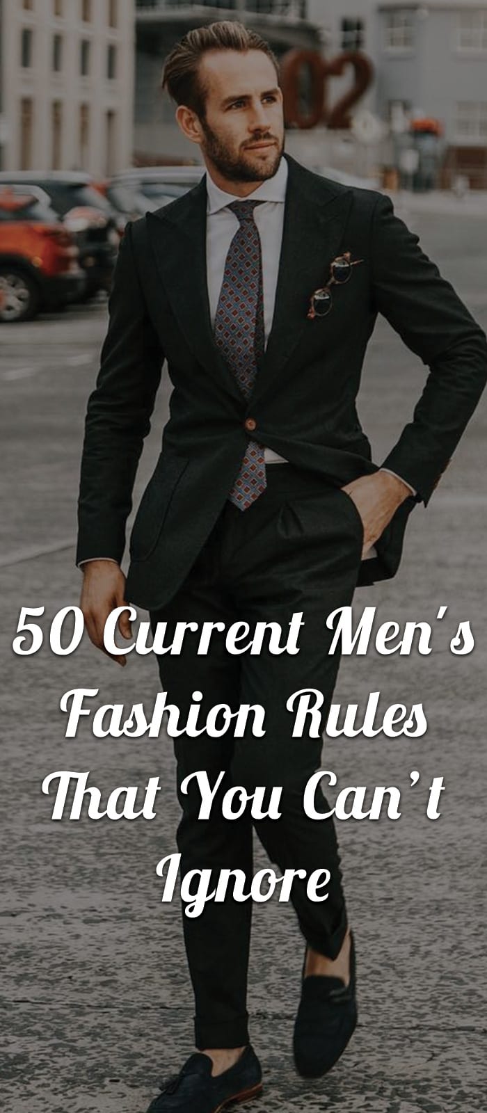 50-Current-Men's-Fashion-Rules-That-You-Can’t-Ignore 50-Current-Men's-Fashion-Rules-That-You-Can’t-Ignore