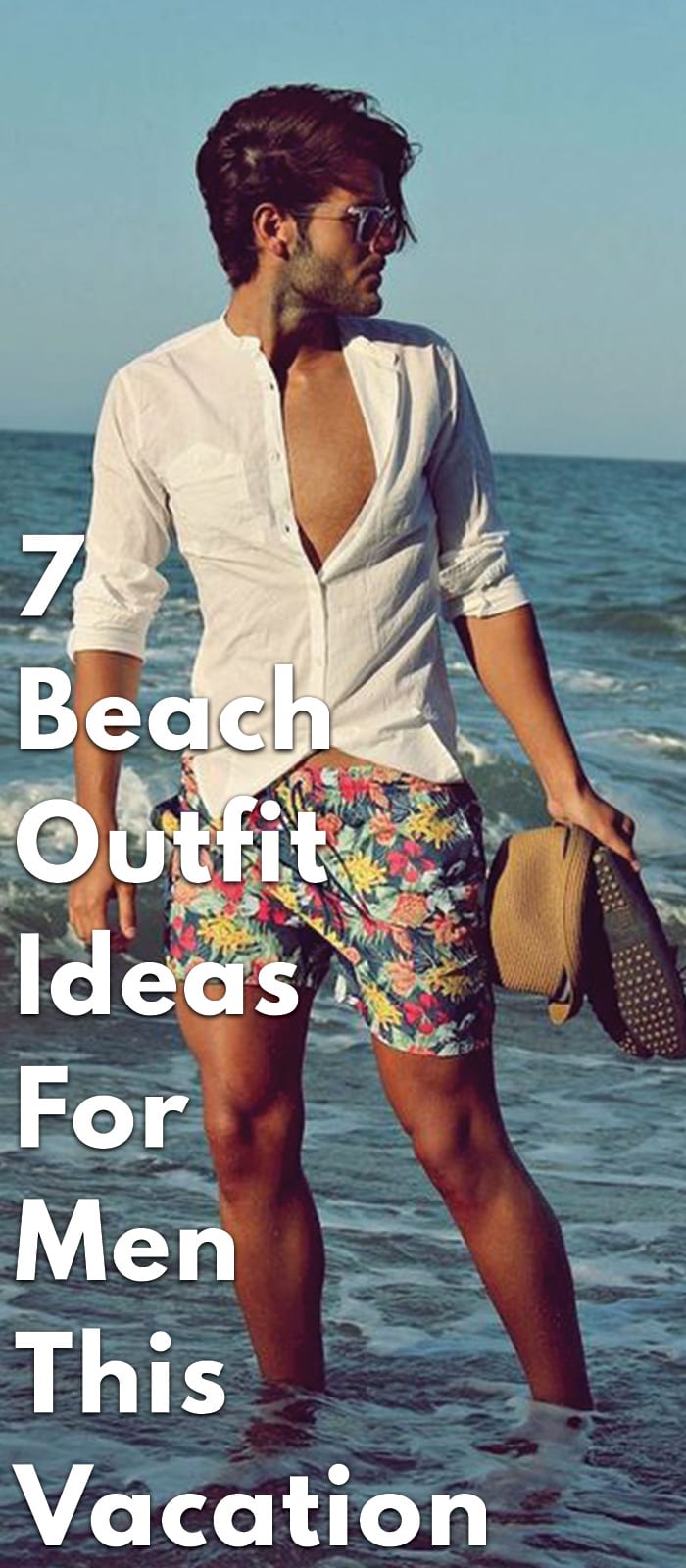 7-Beach-Outfit-Ideas-For-Men-This-Vacation 7-Beach-Outfit-Ideas-For-Men-This-Vacation
