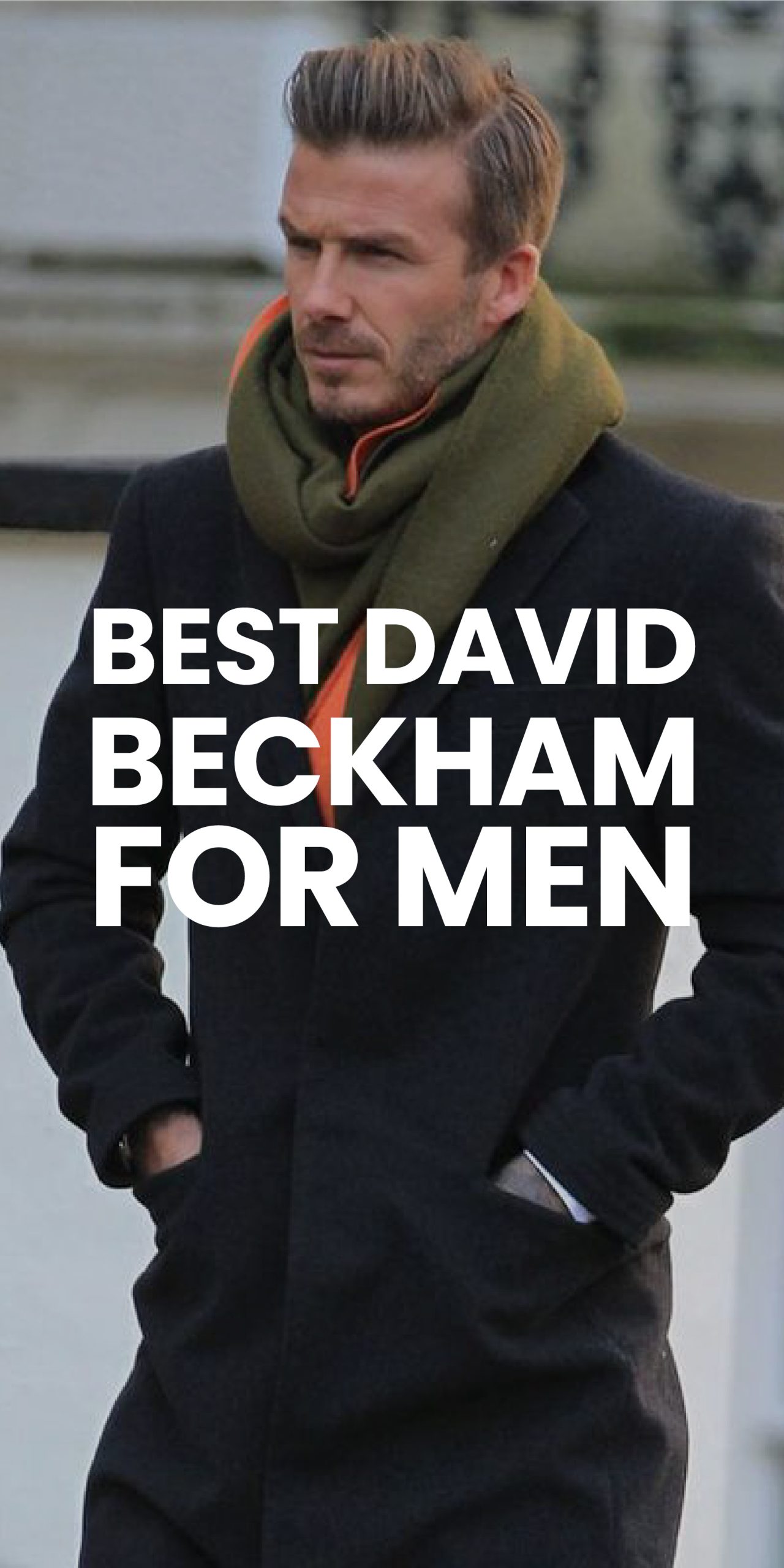 Best David Beckham for Men Best David Beckham for Men