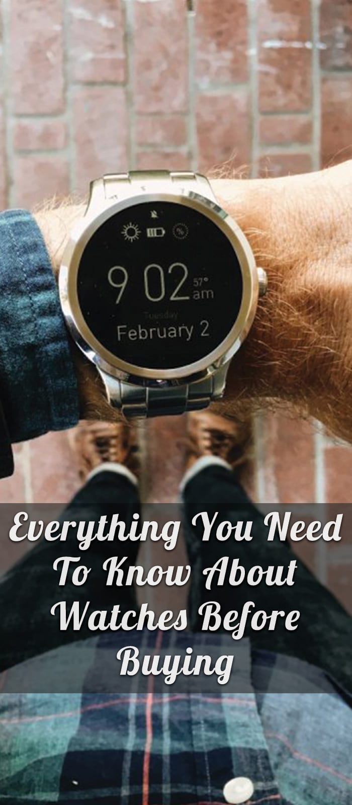Everything You Need To Know About Watches Before Buying Everything You Need To Know About Watches Before Buying