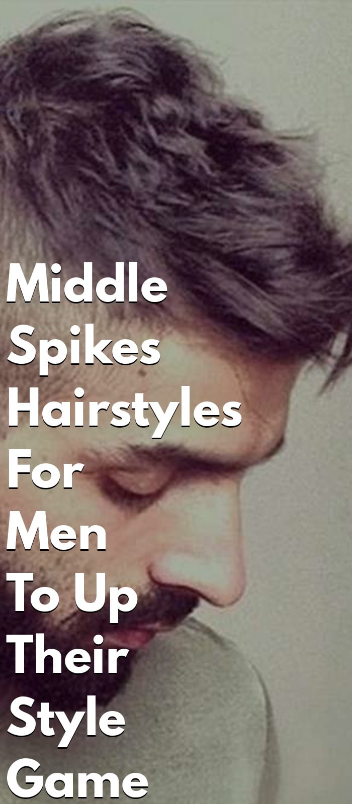 Middle Spikes Hairstyles For Men To Up Their Style Game Middle Spikes Hairstyles For Men To Up Their Style Game