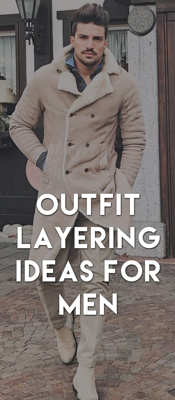 Outfit-Layering-Ideas-For-Men Outfit-Layering-Ideas-For-Men