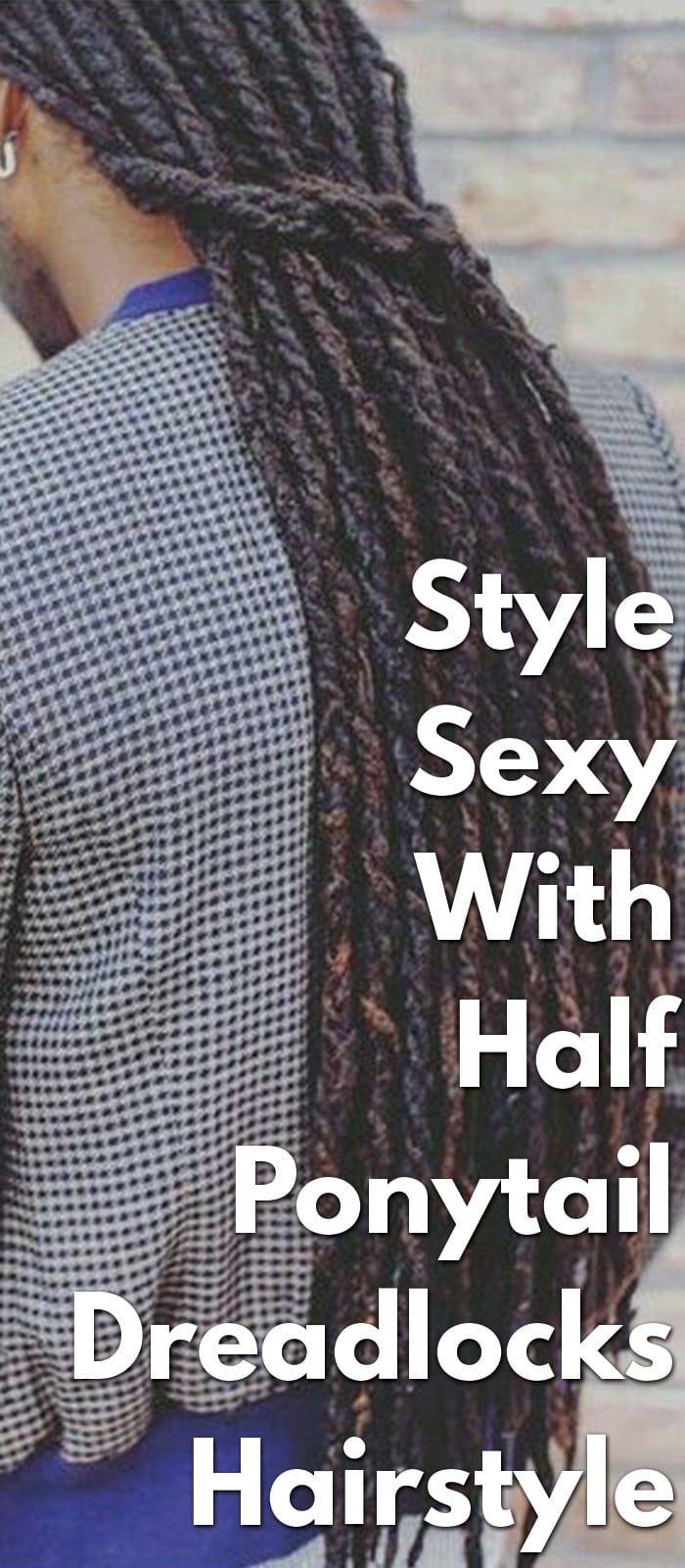 Style Your Half Ponytail Dreadlocks Style Your Half Ponytail Dreadlocks