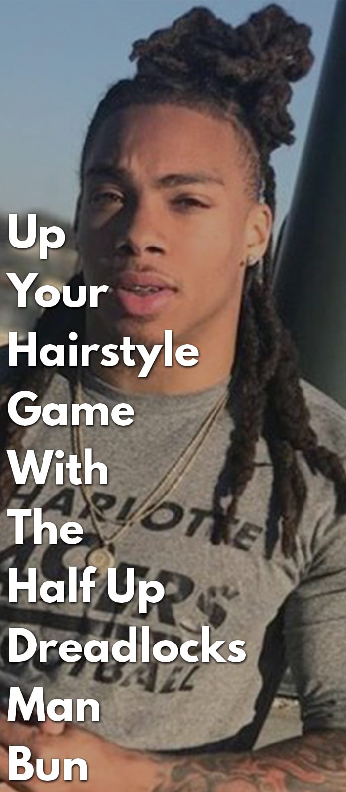 The Half Up Dreadlocks Man Bun The Half Up Dreadlocks Man Bun