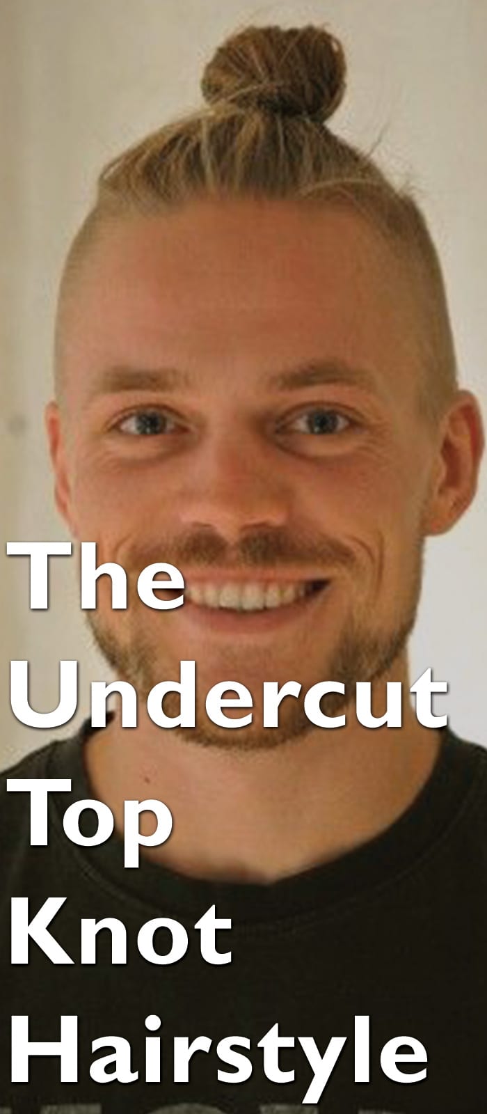 The Undercut Top Knot Hairstyle The Undercut Top Knot Hairstyle