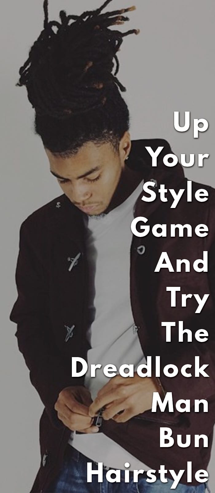 Try The Dreadlock Man Bun Hairstyle Try The Dreadlock Man Bun Hairstyle