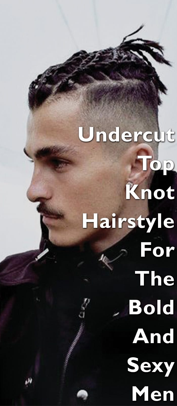 Undercut Top Knot Hairstyles Undercut Top Knot Hairstyles