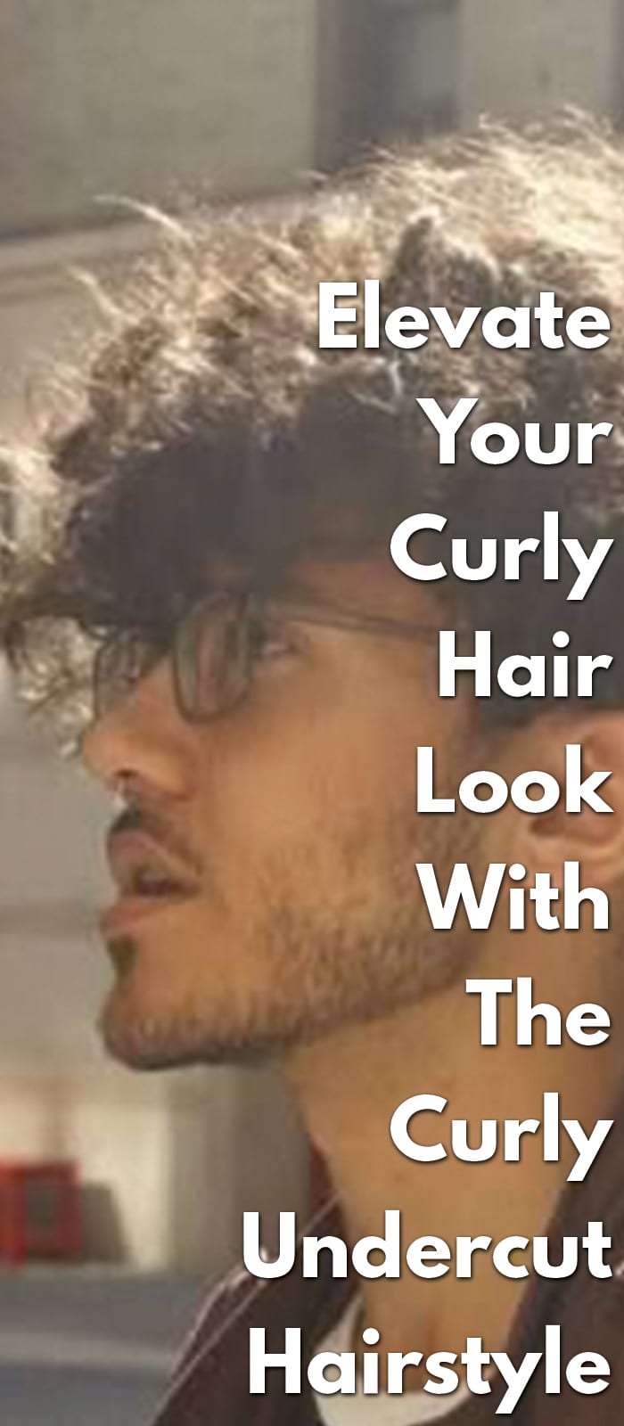 Your Curly Hair Look With The Curly Undercut Your Curly Hair Look With The Curly Undercut