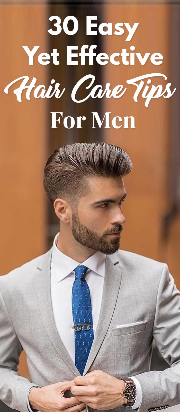 30-Easy-Yet-Effective-Hair-Care-Tips-For-Men. 30-Easy-Yet-Effective-Hair-Care-Tips-For-Men.