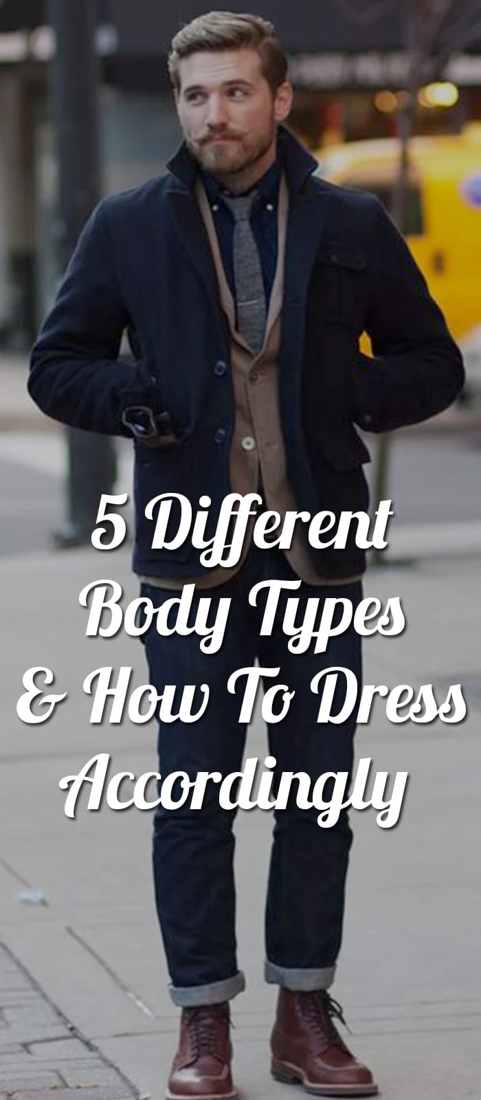 5-Different-Body-Types-&-How-To-Dress-Accordingly-. 5-Different-Body-Types-&-How-To-Dress-Accordingly-.