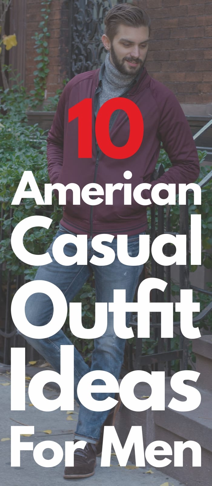 10 American Casual Outfit Ideas For Men 10 American Casual Outfit Ideas For Men