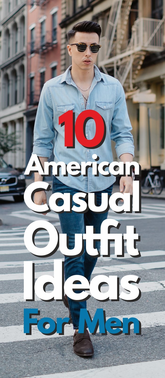 10 American Casual Outfit Ideas Men 10 American Casual Outfit Ideas Men