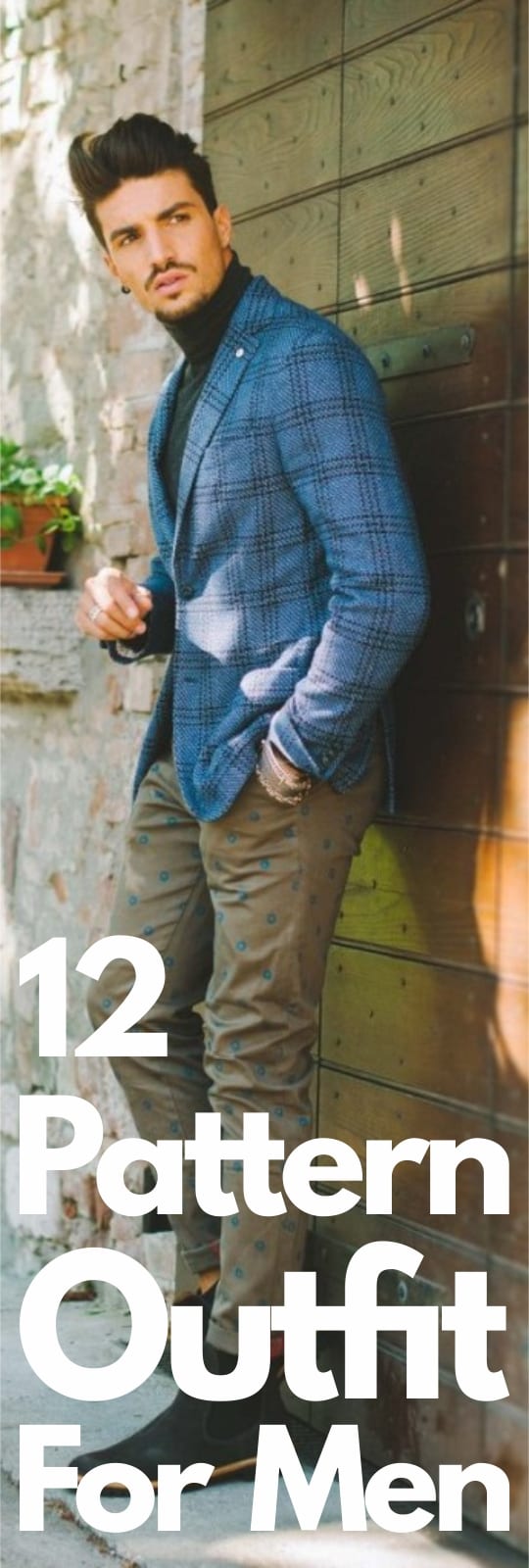 12 Pattern Outfit Ideas To Look Cool 12 Pattern Outfit Ideas To Look Cool