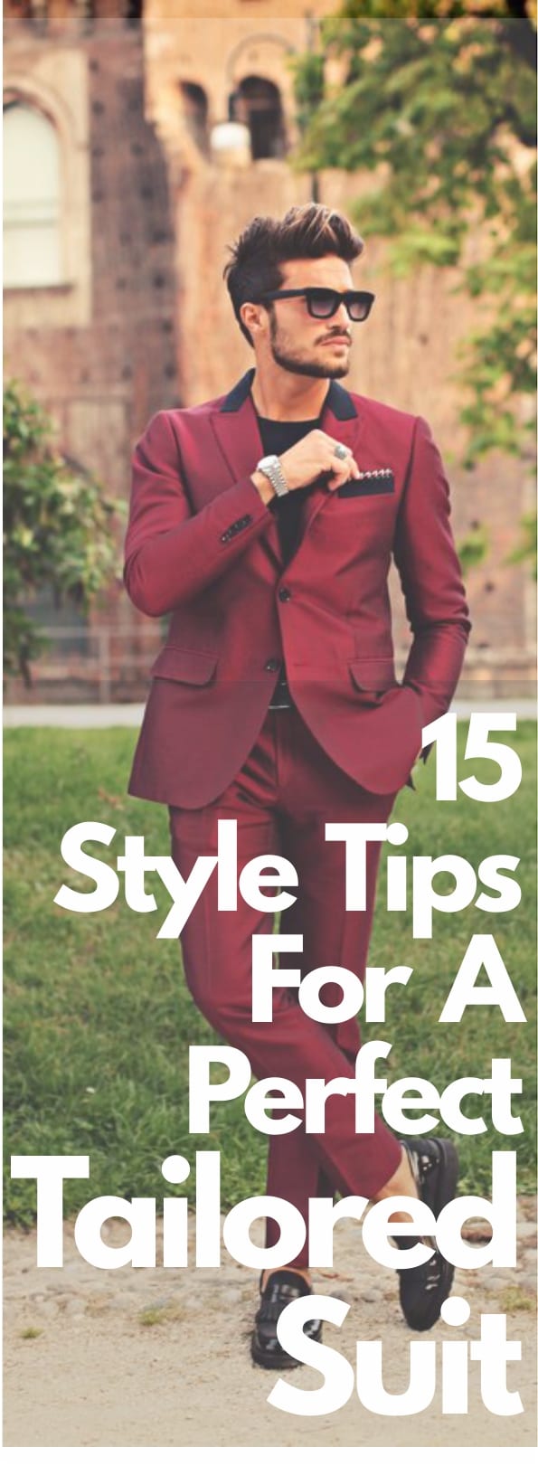15 Style Tips For A Perfect Tailored Suit for Men 15 Style Tips For A Perfect Tailored Suit for Men