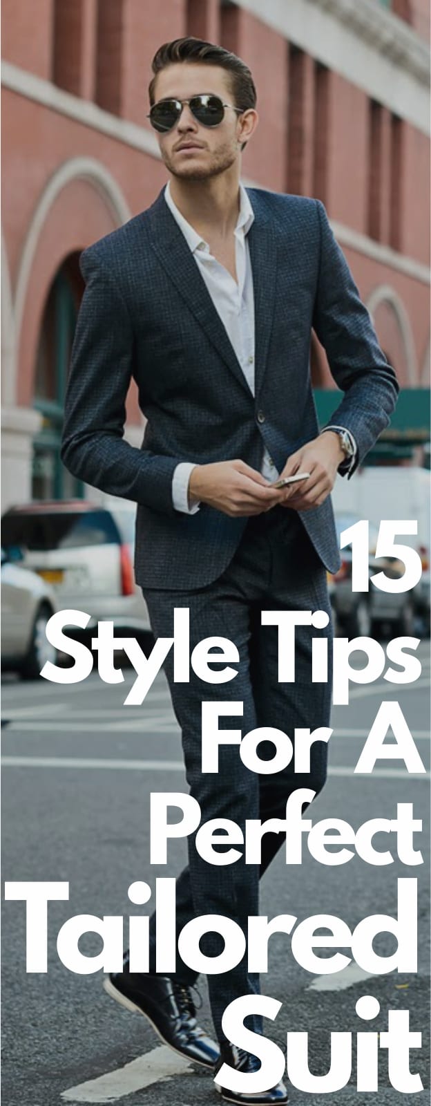 15 Style Tips For A Perfect Tailored Suit 15 Style Tips For A Perfect Tailored Suit