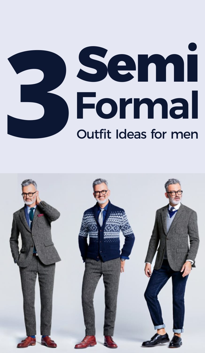 3 semi formal outfit ideas for men 3 semi formal outfit ideas for men