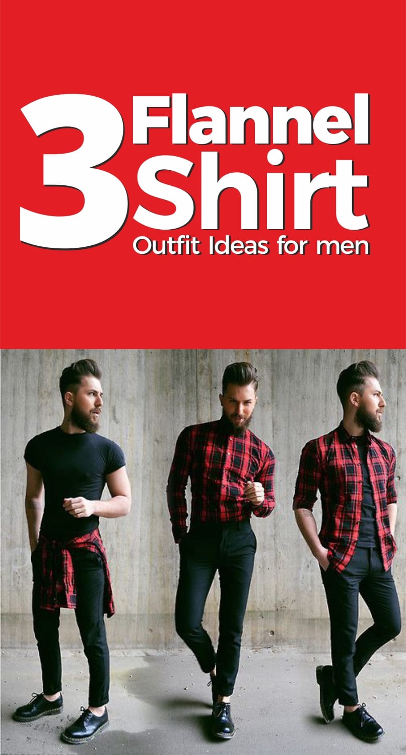 5 flannel shirt outfit for men 5 flannel shirt outfit for men
