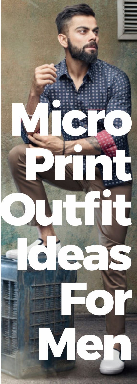 Men's Micro Print Outfit Ideas Men's Micro Print Outfit Ideas